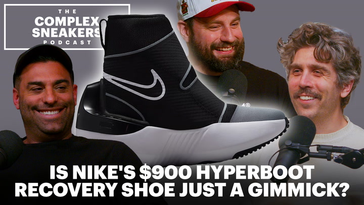 Is Nike's $900 Hyperboot Recovery Shoe Just a Gimmick? | The Complex Sneakers Podcast