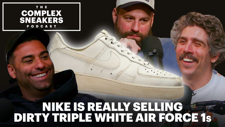 Nike Is Really Selling Dirty Triple White Air Force 1s | The Complex Sneakers Podcast